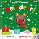 Fewery, Alice - Squish 'n' Squeeze Reindeer!