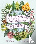 Lerwill, Ben - Around the World in 80 Trees