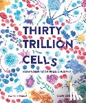 Thomas, Isabel - Thomas, I: Thirty Trillion Cells