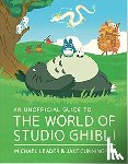 Leader, Michael, Cunningham, Jake - An Unofficial Guide to the World of Studio Ghibli