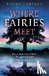 Simina, Daniela - Pagan Portals - Where Fairies Meet