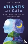 Rose, Diana Mary - Atlantis and Gaia