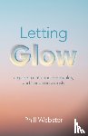 Webster, Phill - Letting Glow