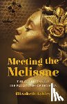 Ashley, Elizabeth - Meeting the Melissae