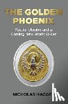 Hagger, Nicholas - Golden Phoenix, The