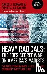 Leonard, Aaron J., Gallagher, Conor A. - Heavy Radicals: The FBI's Secret War on America's Maoists (second edition)