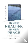 Lampen, John, Lampen, Diana - Quaker Quicks - Inner Healing, Inner Peace