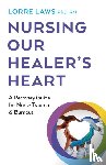 RN, Lorre Laws - Nursing Our Healer's Heart