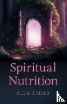 Radice, Mike - Spiritual Nutrition