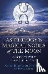 LISW, Carmen Turner-Schott, Ashman, Bernie - Astrology's Magical Nodes of the Moon