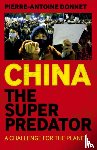 Donnet, Pierre-Antoine - China the Super Predator