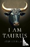 Palmer, Stephen - I Am Taurus