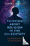Jr., George C. Adams - Thinking About Religion in the 21st Century