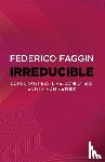 Faggin, Federico - Irreducible