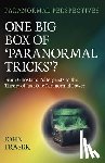 Fraser, John - Paranormal Perspectives: One Big Box of 'Paranormal Tricks'?