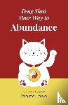 Lowe, Janine - Feng Shui Your Way to Abundance