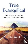 Went, John - True Evangelical