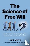 Varma, Samir - Science of Free Will, The