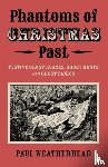 Weatherhead, Paul - Phantoms of Christmas Past