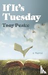 Peake, Tony - If It's Tuesday