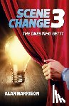Harrison, Alan - SCENE CHANGE 3