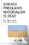 Kabbaj, Adil - Science Proclaims Materialism Is Dead
