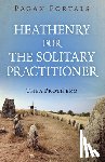 Prothero, Thea - Pagan Portals - Heathenry for the Solitary Practitioner