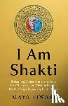 Tiwari, Maya - I Am Shakti