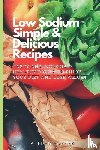 Hopper, Alfred - Low Sodium Simple & Delicious Recipes
