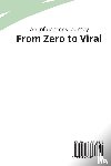 Sterling, Olivia - From Zero to Viral