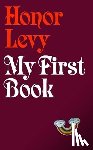 Levy, Honor - My First Book