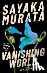 Murata, Sayaka - Vanishing World