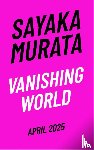 Murata, Sayaka - Vanishing World