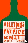 deWitt, Patrick - Ablutions