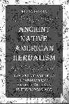 Gordon, Holland - Ancient Native American Herbalism