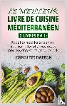 Dalton, Caroline - Le Meilleur Livre de Cuisine Mediterraneen
