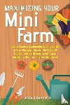 Ransdell, Louann - Maximizing Your Mini Farm