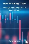 Warren Johnson - How To Swing Trade