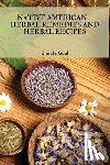 Bimala Goel - Native American Herbal Remedies and Herbal Recipes