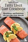 Henry Brown - Fatty Liver Diet Cookbook