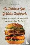 James Murray - An Outdoor Gas Griddle Cookbook