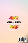 Lifestyle, Modern Green - Vertical Garden The Key to Self-Sufficiency in the City