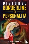 Pinguelli, Alberto - DISTURBO BORDERLINE DI PERSONALITÀ
