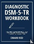 Reed, Edward - Diagnostic DSM-5-TR Workbook
