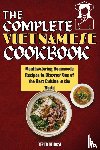 Belrose, Derick - The Complete Vietnamese Cookbook