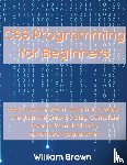 Brown, William - CSS Programming for Beginners