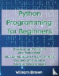Brown, William - Python Programming for Beginners