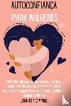 Campbell, Jennifer - Autoconfianca para Mulheres