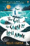 Carter, Reece - The Girl, the Ghost and the Lost Name