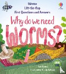 Daynes, Katie - First Questions & Answers: Why do we need worms?